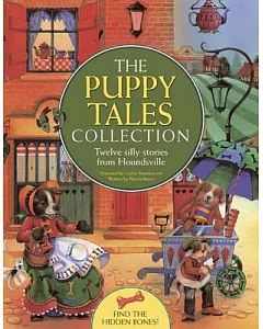 The Puppy Tales Collection: Twelve Silly Stories from Houndsville