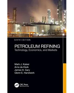 Petroleum Refining: Technology and Economics