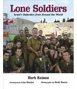 Lone Soldiers: Israel’s Defenders from Around the World