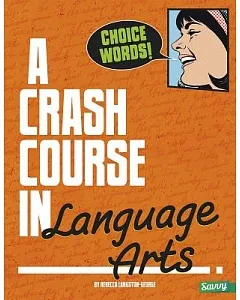 Choice Words!: A Crash Course in Language Arts