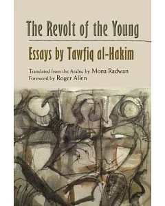 The Revolt of the Young: Essays by Tawfiq Al-hakim