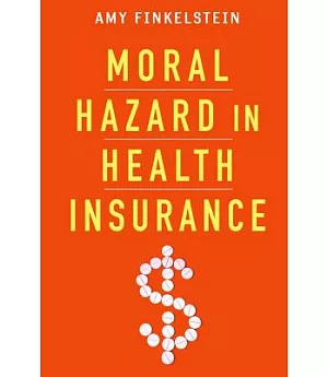 Moral Hazard in Health Insurance