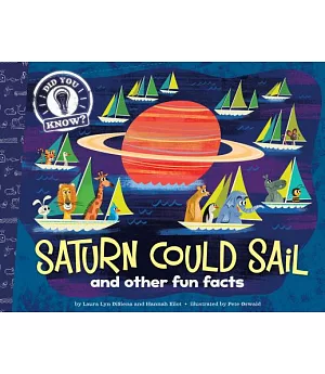 Saturn Could Sail: And Other Fun Facts