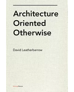 Architecture Oriented Otherwise