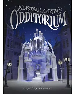 Alistair Grim’s Odditorium