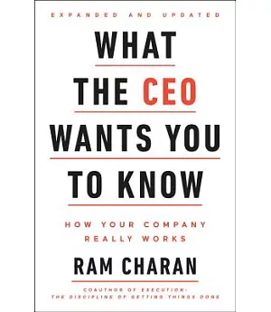 What the CEO Wants You to Know: How Your Company Really Works