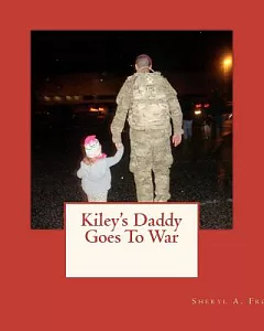 Kiley’s Daddy Goes to War