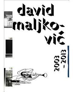 David Maljkovic 2003-2013