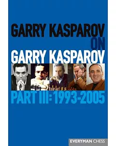 Garry kasparov on Garry kasparov 1993-2005