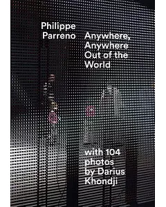 Philippe Parreno: Anywhere, Anywhere Out of the World