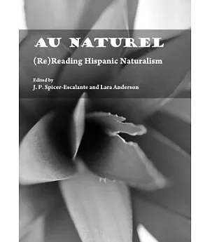 Au Naturel: Rereading Hispanic Naturalism