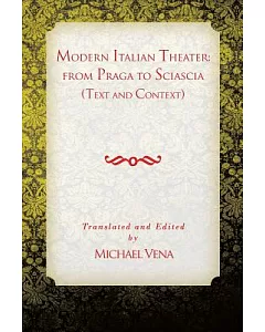 Modern Italian Theater: From Praga to Sciascia : Text and Context