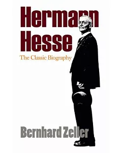 Hermann Hesse: The Classic Biography