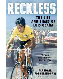 Reckless: The Life and Times of Luis Ocana