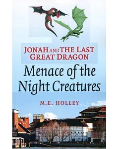 Jonah and the Last Great Dragon: Menace of the Night Creatures