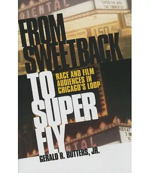 From Sweetback to Super Fly: Race and Film Audiences in Chicago’s Loop