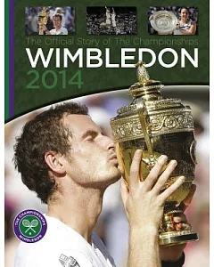 Wimbledon 2014: The Official Story of the Championships