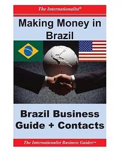 Making Money in Brazil: Brazil Business Guide and Contacts