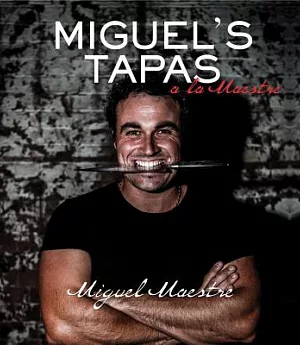 Miguel’s Tapas: A La Maestre