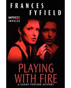 Playing With Fire: A Sarah Fortune Mystery