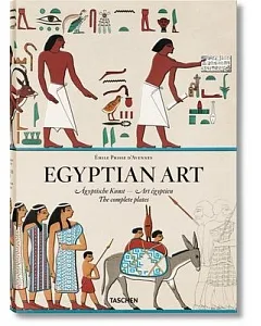 Egyptian Art / Agyptische Kunst / L’Art egyptien: The Complete Plates / Samtliche Tafeln aus / Toutes les planches de: Monuments