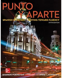 Punto y aparte: Spanish in Review - Moving Toward Fluency