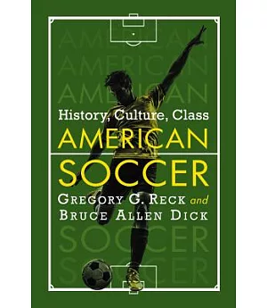 American Soccer: History, Culture, Class