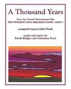 A Thousand Years from the Twilight Saga: Breaking Dawn, Part 1: Arranged for Harp