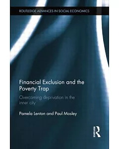 Financial Exclusion and the Poverty Trap: Overcoming Deprivation in the Inner City