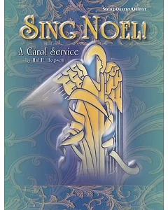 Sing Noel! For String Quartet/Quintet: A Carol Service