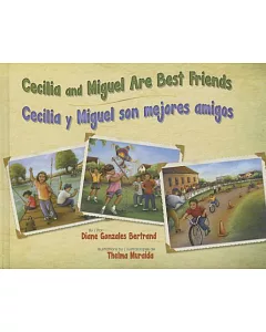 Cecilia and Miguel Are Best Friends / Cecilia Y Miguel Son Mejores Amigos