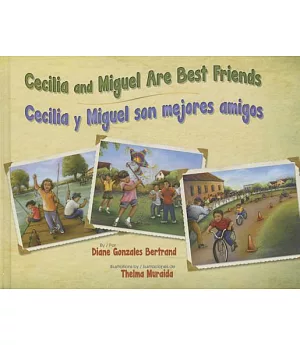 Cecilia and Miguel Are Best Friends / Cecilia Y Miguel Son Mejores Amigos