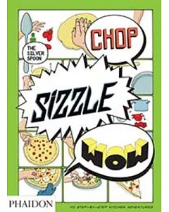 Chop, Sizzle, Wow: 50 Step-by-Step Kitchen Adventures