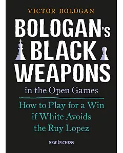 bologan’s Black Weapons in the Open Games