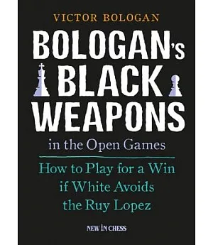 Bologan’s Black Weapons in the Open Games