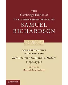 Correspondence Primarily on Sir Charles Grandison 1750-1754