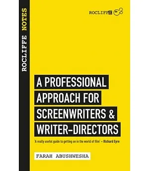 Rocliffe Notes: A Professional Approach for Screenwriters & Writer-Directors