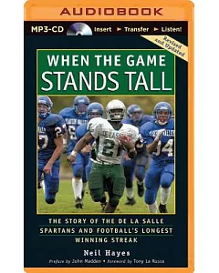 When the Game Stands Tall: The Story of the De La Salle Spartans and Football’s Longest Winning Streak