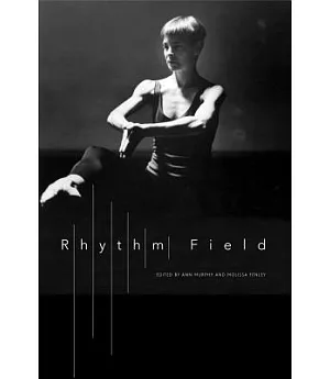 Rhythm Field: The Dance of Molissa Fenley