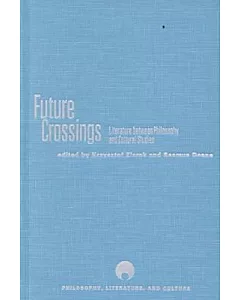 Future Crossings: Literature Between Philosophy and Cultural Studies