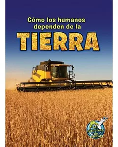 Cómo los humanos dependen de la Tierra / How Do Humans Depend on Earth