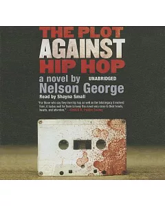 The Plot Against Hip Hop: Library Edition
