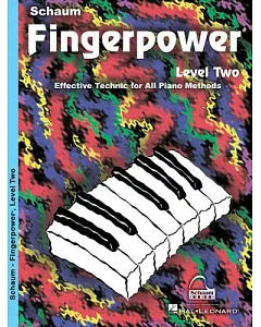 Fingerpower: Level 2, effective Technic for All Piano Methods