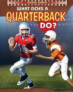 What Does a Quarterback Do?
