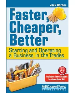 Faster, Cheaper, Better: Starting and Operating a Business in the Trades