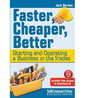 Faster, Cheaper, Better: Starting and Operating a Business in the Trades
