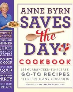 Anne byrn Saves the Day! Cookbook
