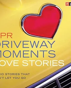 npr Driveway Moments Love Stories