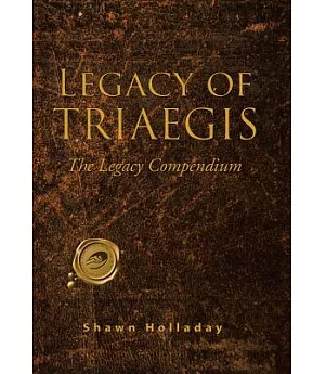 Legacy of Triaegis: The Legacy Compendium