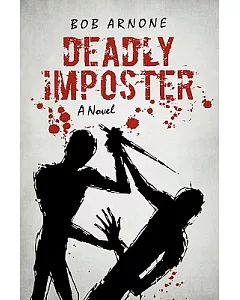 Deadly Imposter: A Novel
